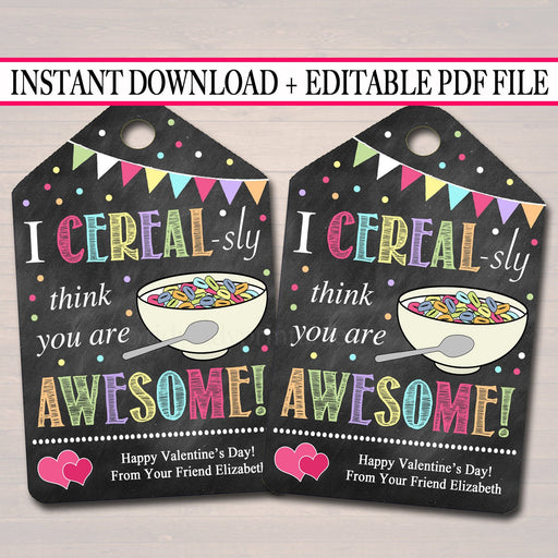 EDITABLE Cereal Valentine's Day Gift Tags, Staff Teacher Friend, Classroom Printable, I Cereal-sly Think You're Awesome, INSTANT DOWNLOAD