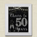 Cheers to Fifty Years, Cheers to 50 Years, 50th Wedding Sign, 50th Birthday Sign, 50th Party Decorations, 50th Anniversary, INSTANT DOWNLOAD