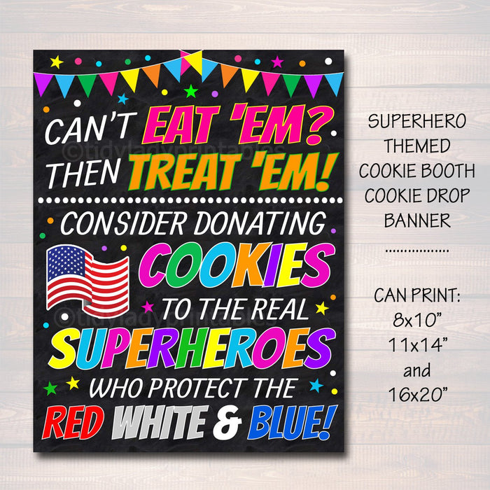 Cookie Booth Sign, Can't Eat Them Treat Them Donate Cookies For Military Troops, Superhero Printable Cookie Drop Banner
