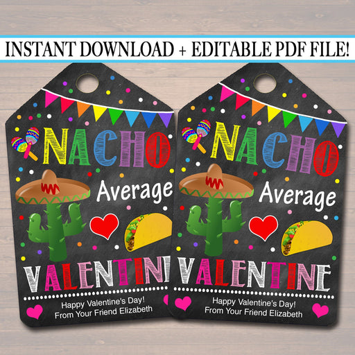EDITABLE Nacho Average Valentine's Day Gift Tags, Friend Classroom, Mexican Taco Chips, Editable Valentine Cactus Tags, INSTANT DOWNLOAD