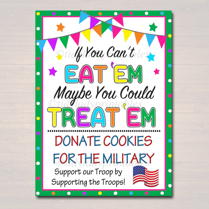 Cookie Booth Sign, If You Can't Eat 'Em Treat 'Em, Donate Cookies For Military Troops, Printable Cookie Drop Banner,