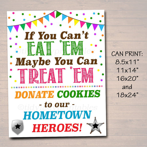 Cookie Booth Sign, If You Can't Eat 'Em Treat 'Em, Donate Cookies For Hometown Heroes Police, Printable Cookie Drop Banner, INSTANT DOWNLOAD