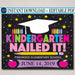 EDITABLE DATE Kindergarten Graduation Photo Prop, Last Day End of School Chalkboard Poster, Nailed It! Printable Sign DIY Instant Download