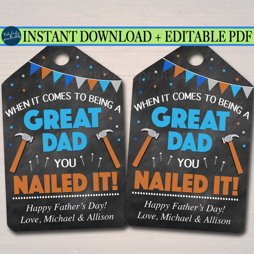 Printable Father's Day Gift Tags, Best Dad Ever Gift Labels, Printable INSTANT + EDITABLE, When It Comes To Being a Great Dad You Nailed It!