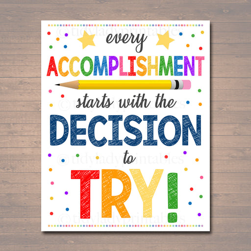 Every Accomplishment Starts Decision to Try Poster, Classroom Poster, Classroom Decor, Printable Wall Art, INSTANT DOWNLOAD, Growth Mindset