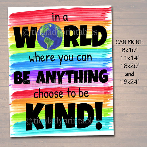 In A World Where you can Be Anything - BE KIND, School Counselor Poster, Teen Bedroom, Classroom Office Decor, Anti-Bully Teacher Printables