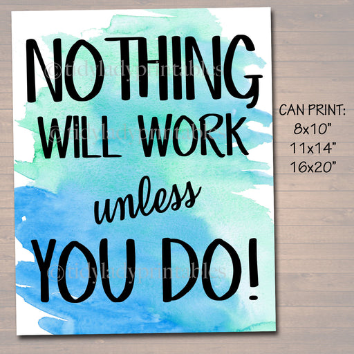 Inspirational Watercolor Printable Poster School Counselor Teacher Social Work Classroom, Blue Office Decor Nothing Will Work Unless You Do