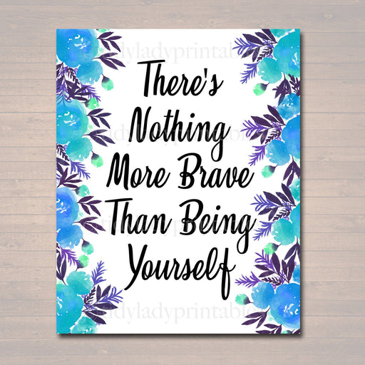 Inspirational Watercolor Printable Poster, School Counselor Teacher Social Worker Classroom Blue Office Decor, Nothing Braver Being Yourself