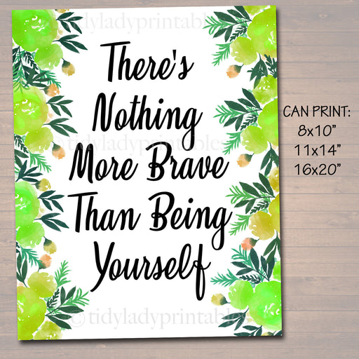 Inspirational Watercolor Printable Poster, School Counselor Teacher Social Worker Classroom Green Office Decor Nothing Braver Being Yourself
