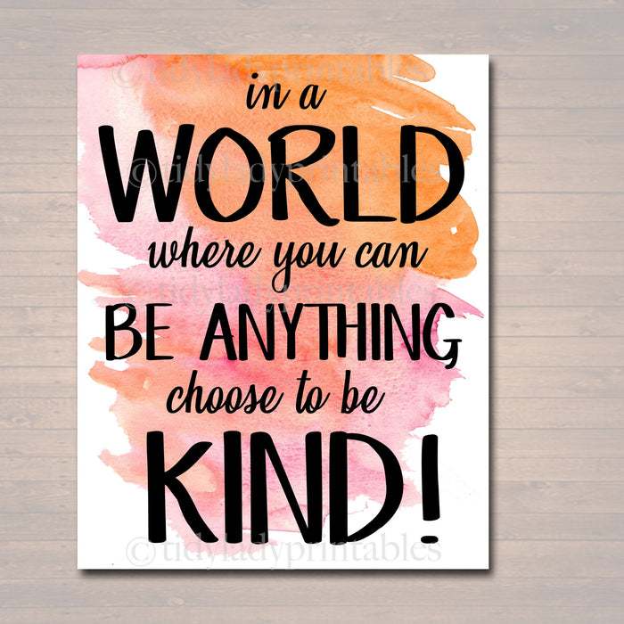 Inspirational Watercolor Printable Poster, School Counselor Teacher Social Worker Classroom, Pink Office Decor, In a World Be Anything Kind
