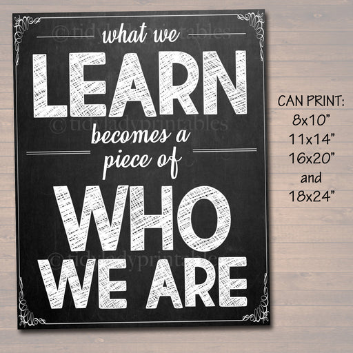 PRINTABLE What We Learn Becomes a Part of Who We Are Poster, INSTANT DOWNLOAD, Motivational School Counselor Office, Classroom Quote Art