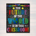 Printable The Future of The World is in This Classroom Poster, Classroom Decor, Teacher Printable Wall Art, Chalkboard Quote, Back To School