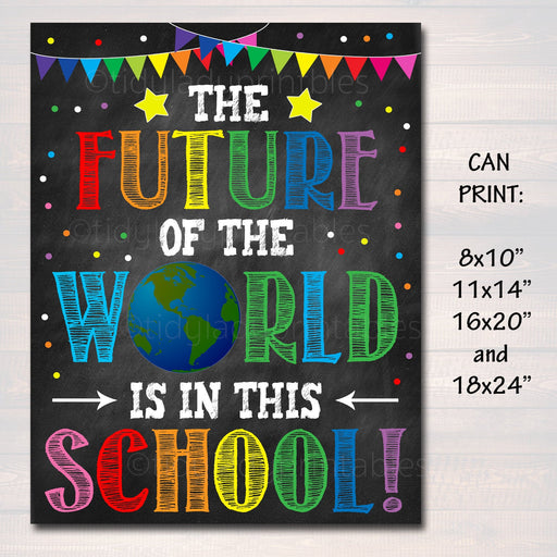 Printable The Future of The World is in This School Poster, Classroom Decor, Teacher Printable Wall Art, Chalkboard Quote, Back To School