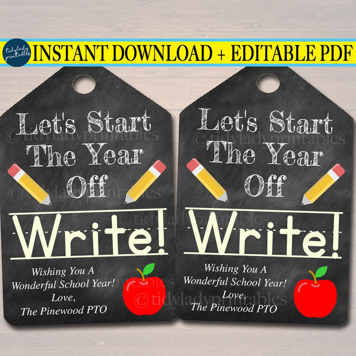 EDITABLE Let's Start The Year Off Write Tags First Day of New School Year Staff Teacher Gift Printable Pencil Label Pto Pta INSTANT DOWNLOAD