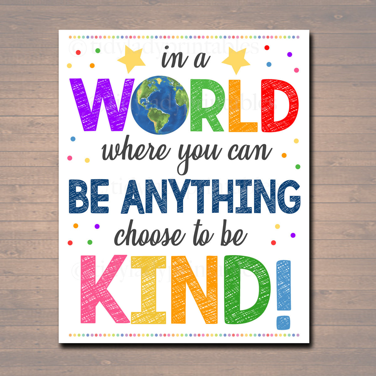 In A World Where you can Be Anything - BE KIND Poster — TidyLady 