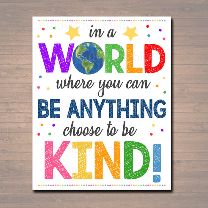 In A World Where you can Be Anything - BE KIND Poster — TidyLady Printables