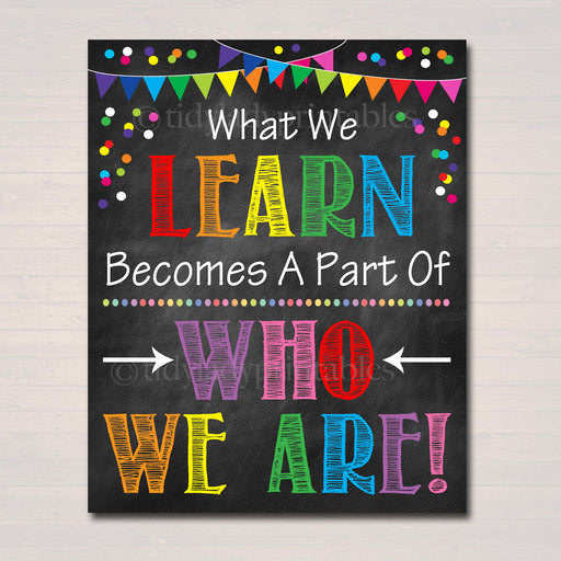 PRINTABLE What We Learn Becomes a Part of Who We Are Poster, INSTANT DOWNLOAD, Motivational School Counselor Office, Classroom Quote Art