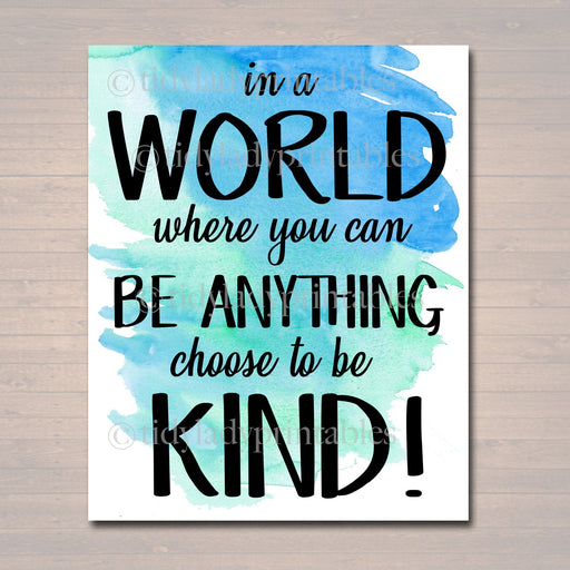 Inspirational Watercolor Printable Poster, School Counselor Teacher Social Worker Classroom Blue Office Decor, In a World Be Anything Kind