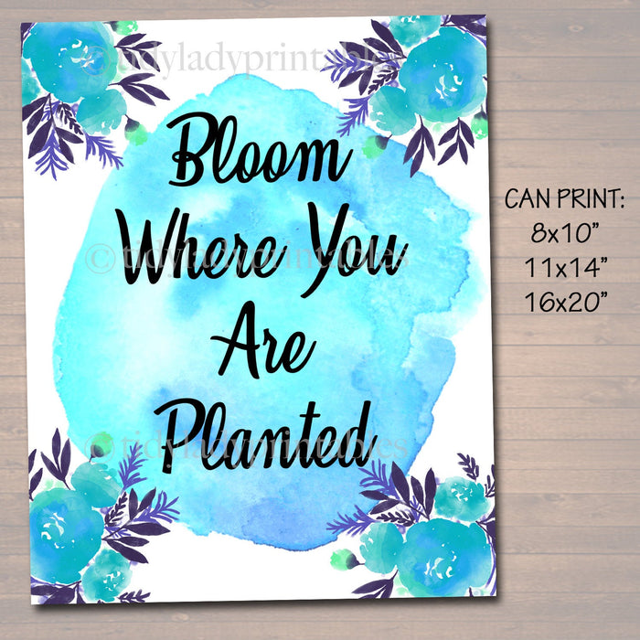 Inspirational Watercolor Printable Poster, School Counselor Teacher Social Worker Classroom Blue Office Decor, Bloom Where You Are Planted