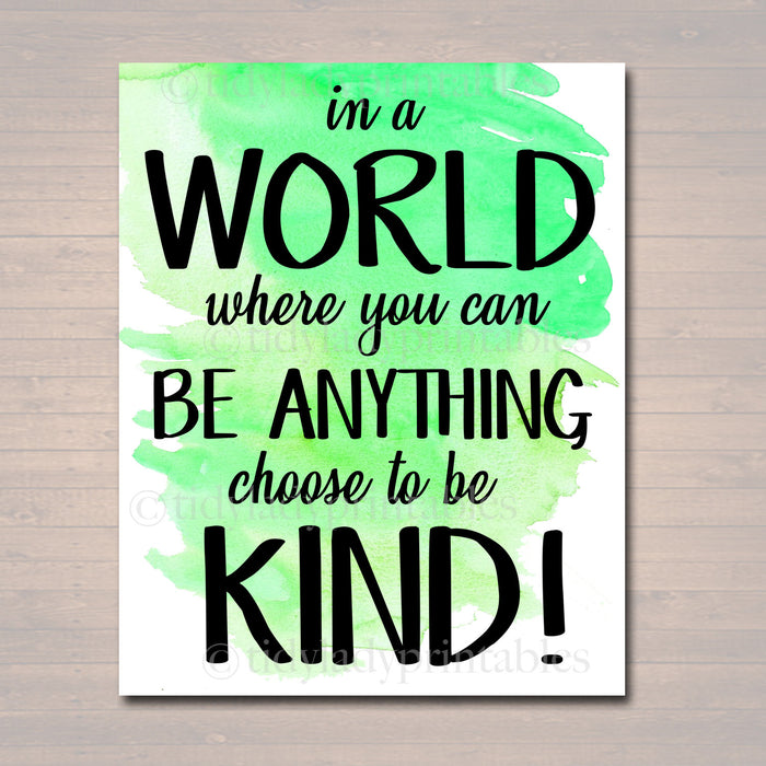Inspirational Watercolor Printable Poster, School Counselor Teacher Social Worker Classroom Green Office Decor, In a World Be Anything Kind