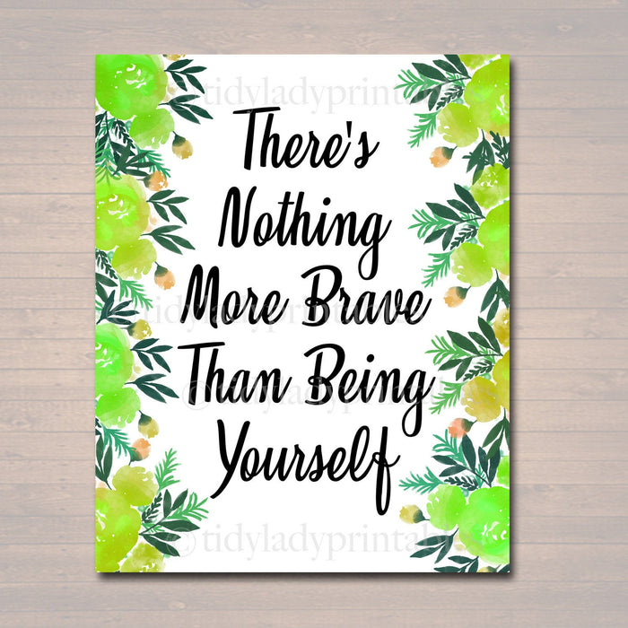 Inspirational Watercolor Printable Poster, School Counselor Teacher Social Worker Classroom Green Office Decor Nothing Braver Being Yourself