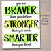 Inspirational Watercolor Printable Poster School Counselor Teacher Social Work, Classroom Green Office Decor You Are Braver Stronger Smarter