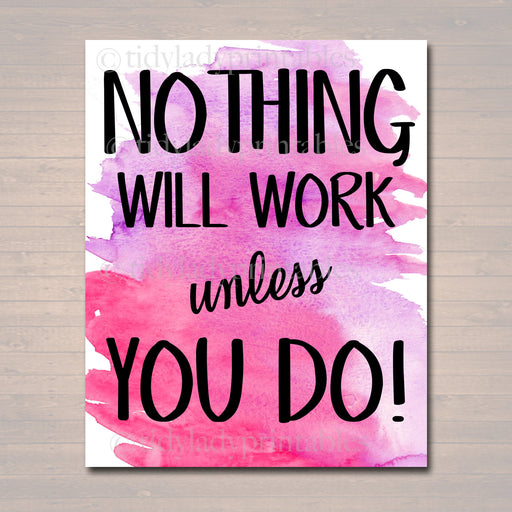 Inspirational Watercolor Printable Poster School Counselor Teacher Social Work Classroom, Pink Office Decor Nothing Will Work Unless You Do
