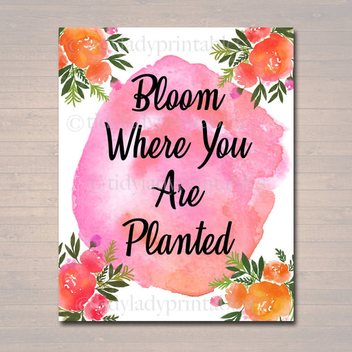 Inspirational Watercolor Printable Poster, School Counselor Teacher Social Worker Classroom Pink Office Decor, Bloom Where You Are Planted
