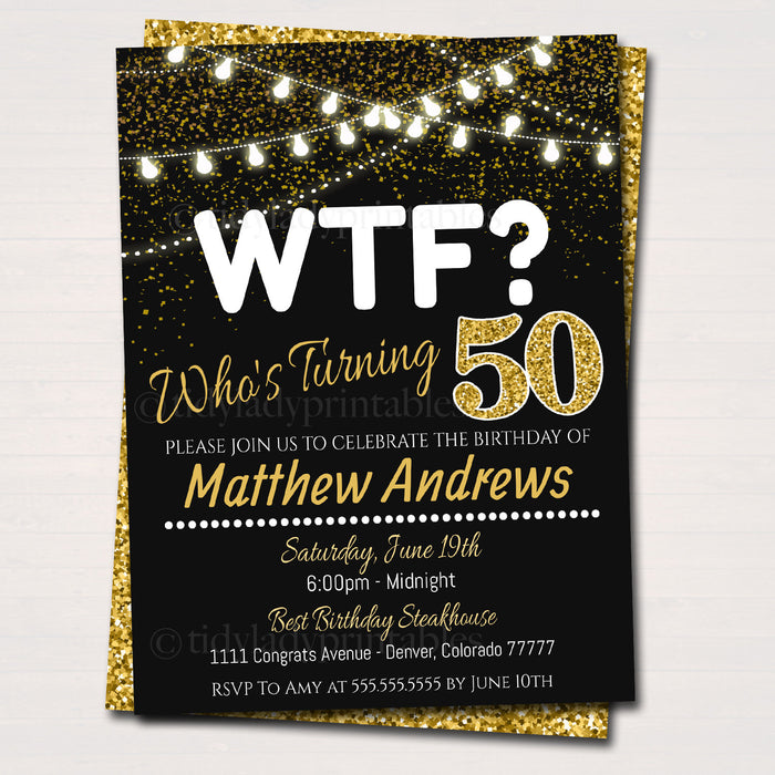 50th Birthday Party Invitation, WTF Birthday Printable Cheers to Fifty Years, Digital 50th EDITABLE Printable Invite, Black & Gold Party