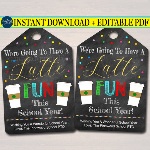 EDITABLE Latte Fun This School Year Tags, First Day of New School Year Staff Teacher Gift, Printable Coffee Label, Pto Pta INSTANT DOWNLOAD