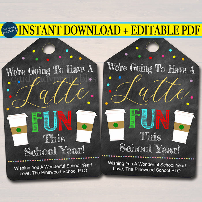 EDITABLE Latte Fun This School Year Tags, First Day of New School Year Staff Teacher Gift, Printable Coffee Label, Pto Pta INSTANT DOWNLOAD