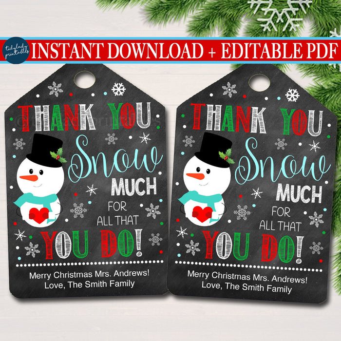 Christmas Gift Tags, Thank You Snow Much For all you do, Printable Teacher Staff Vounteer Appreciation Xmas, ,  PDF
