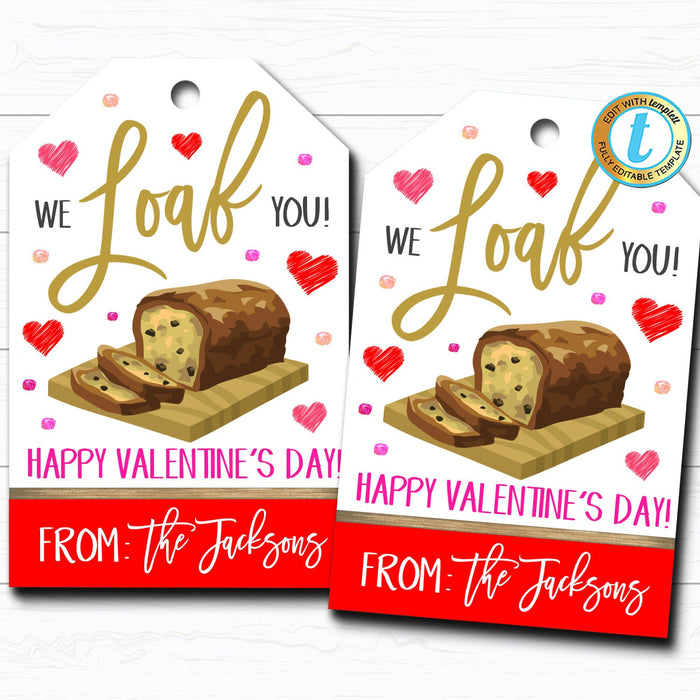 Valentine Bread Gift Tags, We Loaf You Banana Bread Gift, Homemade Bakery Treat, Employee Teacher Staff Nurse Appreciation  Template