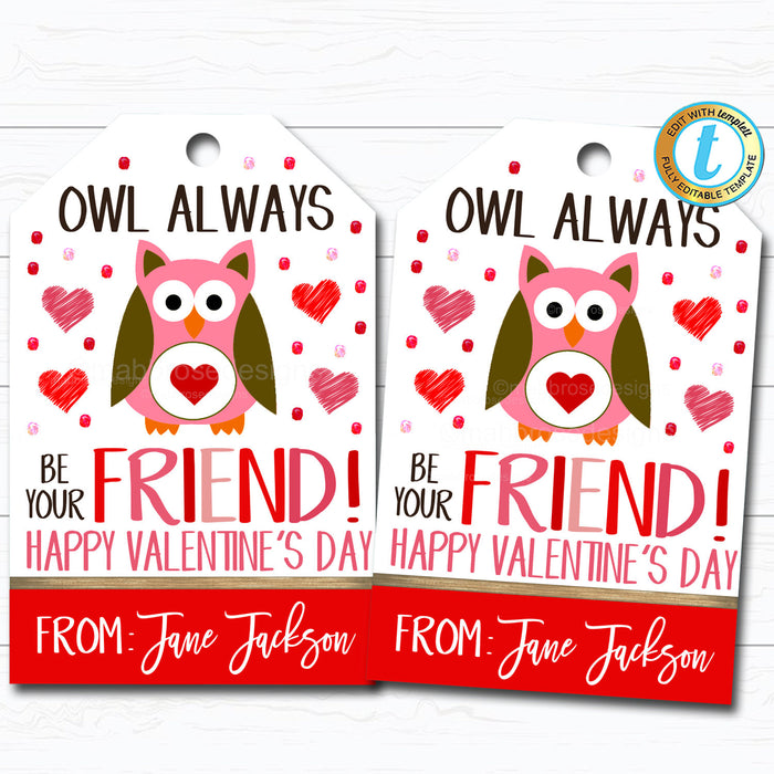 Valentine Owl Gift Tags, Owl Always Be Your Friend Valentine Tag, Gift Kids Classroom School Teacher Staff Valentine, DIY  Template
