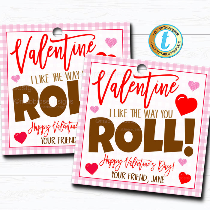 Valentine Gift Tag - "I Like the Way you Roll"  DIY Editable Template