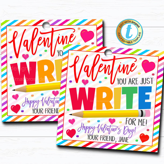Valentine Pencil Gift Tags - "You're Just Write" School Valentine Tag DIY Editable Template