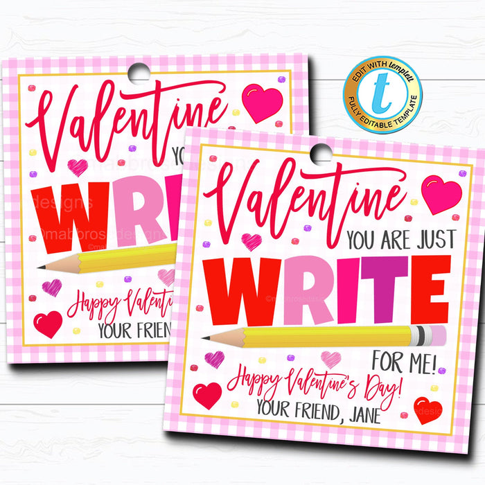 Valentine Pencil Gift Tags - "You're Just Write" School Valentine Tag DIY Editable Template