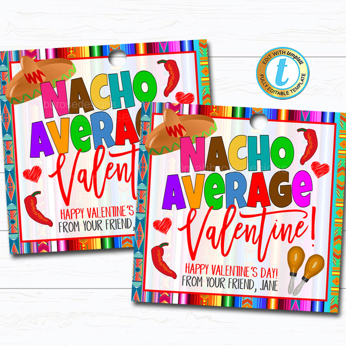 Valentine Gift Tags, Nacho Average Valentine Fiesta, Taco bout Love Gift Chip Label School Teacher Staff Valentine Tag DIY Editable Template