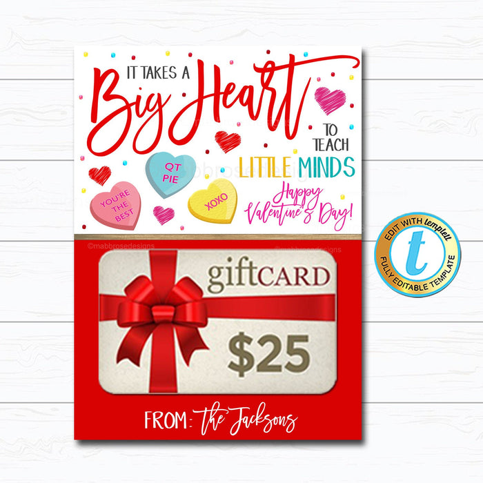 Valentine Teacher Gift Card Holder  "Takes a Big Heart To Teach Little Minds" Printable Template