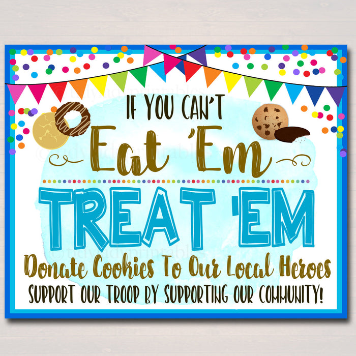 Cookie Booth Donations Sign If You Can't Eat 'Em Treat 'Em, Donate Cookies to Heroes Printable