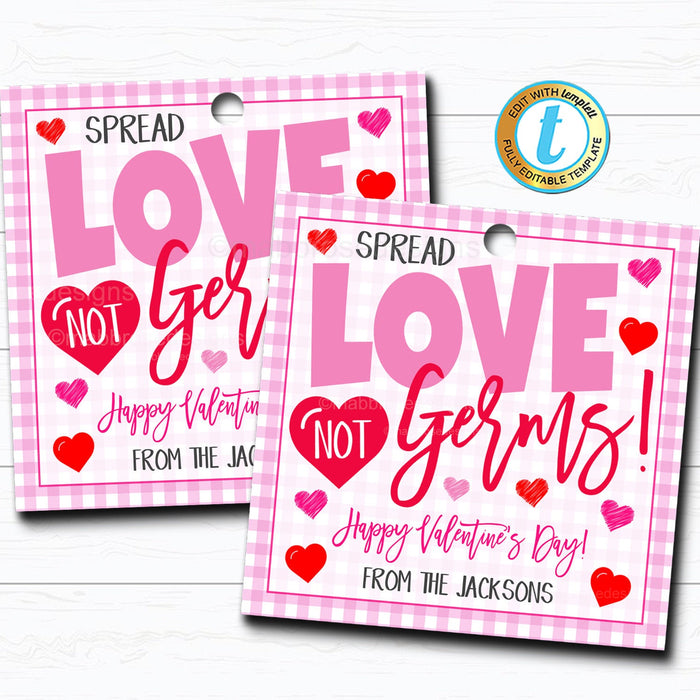 Valentine Gift Tags - "Spread Love Not Germs"  DIY Editable Template