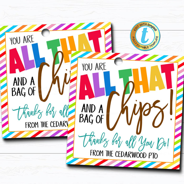 Chips Gift Tag - Teacher Staff Employee School Appreciation Week Gift "You're All That and a Bag of Chips" Thank You Tag DIY Editable Template