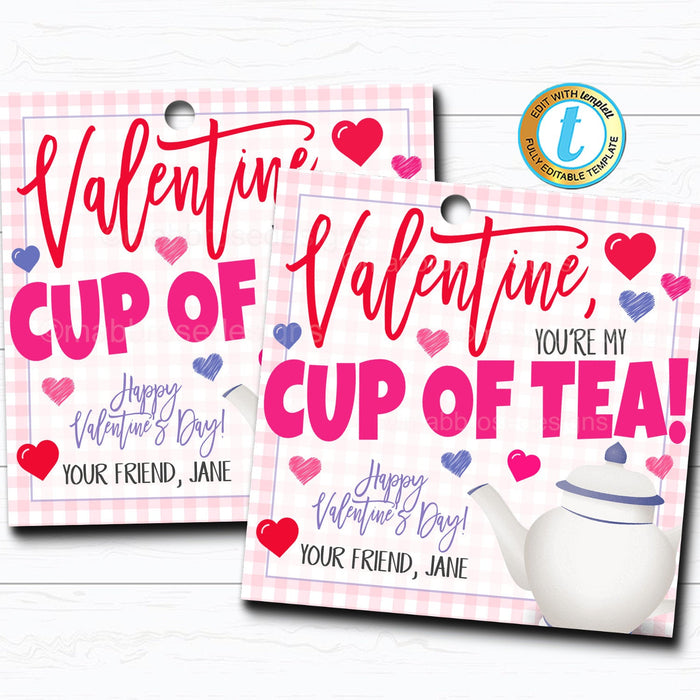 Valentine Tea Gift Tags, You're My Cup of Tea! Valentine Appreciation Tag, Classroom School Teacher Staff Valentine, DIY Editable Template