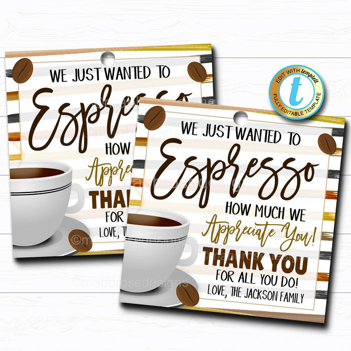 Coffee Gift Tag "Espresso Our Thanks" -  DIY Editable Template