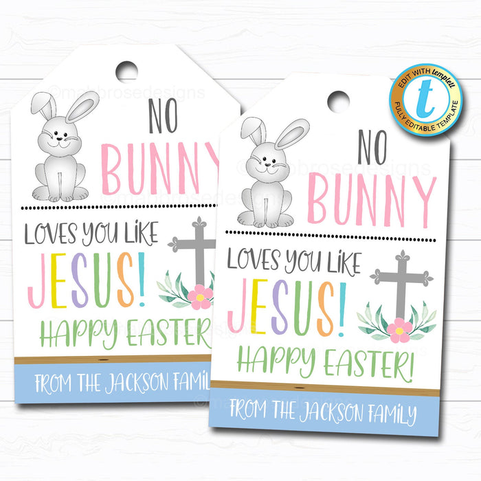 Easter Gift Tags "No Bunny Loves You Like Jesus"  Religious Kids Easter Gift Basket Party Favor Tags, DIY Instant Download Editable Template