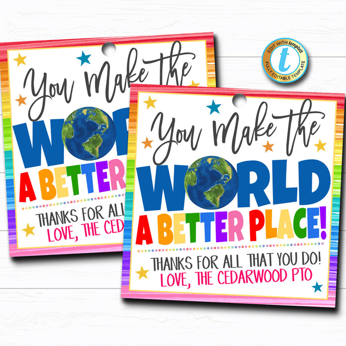Appreciation Gift Tag - Thank You You Make the World a Better Place Frontline Worker, Employee Teacher School Staff,  DIY Editable Template