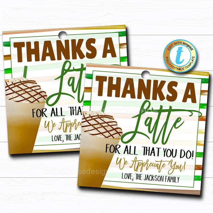 "Thanks a Latte for all You Do" Gift Tag - Teacher Staff Employee School Appreciation Week - DIY Editable Template