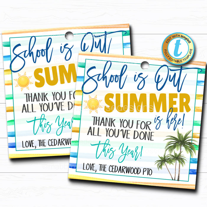 School's Out Summer is Here Teacher Thank You Tag - DIY Editable Template