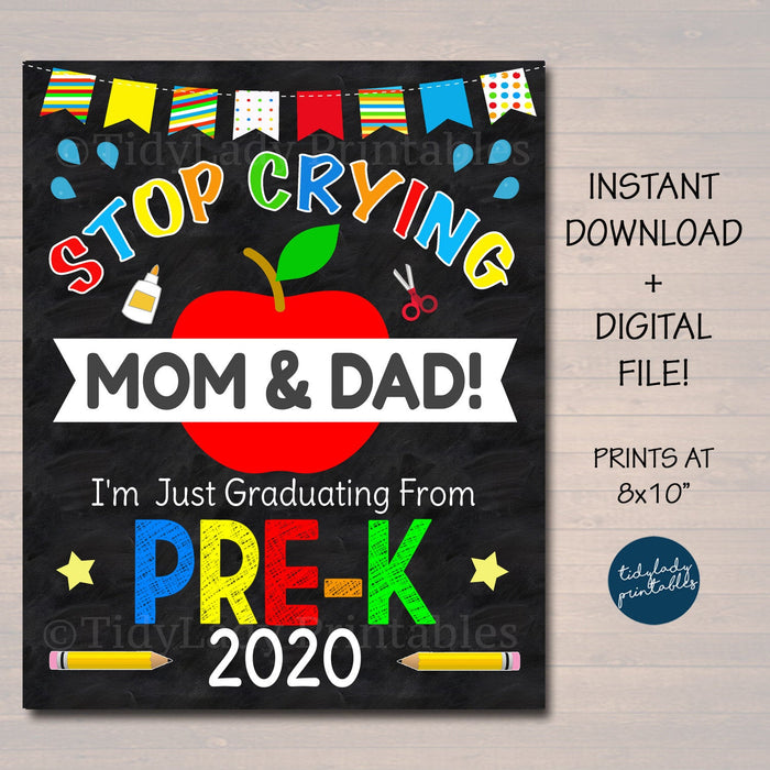Stop Crying Mom & Dad Last Day of Pre-K Photo Prop, Printable Pre-K Chalkboard Poster, Last Day of School, Boy Pre-K Graduation