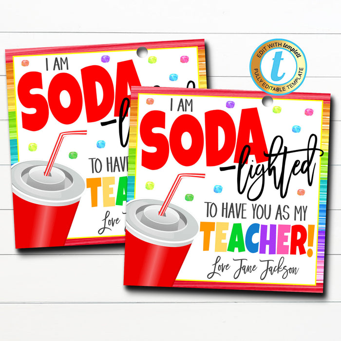 Teacher Gift Tags, I'm Soda-lighted You're My Teacher!  - DIY Editable Template